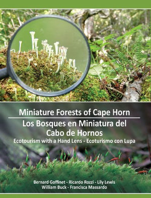 Miniature Forests Of Cape Horn: Ecotourism With A Hand Lens,Used