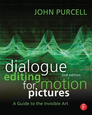 Dialogue Editing for Motion Pictures,New