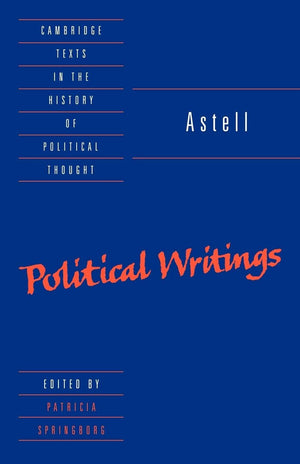 Astell: Political Writings (Cambridge Texts in the History of Political Thought),New