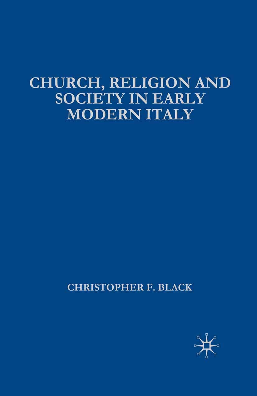 Church, Religion and Society in Early Modern Italy (European Studies, 22),Used