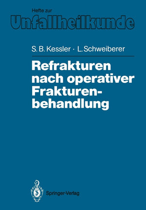 Refrakturen Nach Operativer Frakturenbehandlung (Hefte Zur Zeitschrift 'Der Unfallchirurg', 194) (German Edition),Used
