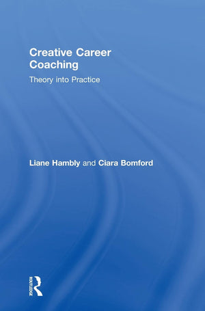 Creative Career Coaching: Theory into Practice,Used