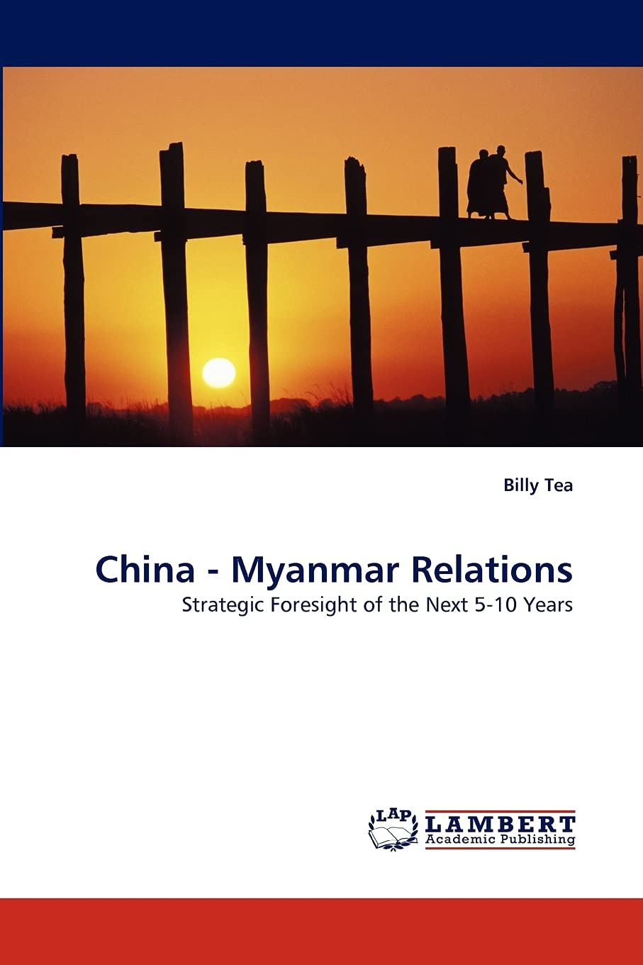 China  Myanmar Relations: Strategic Foresight of the Next 510 Years,Used