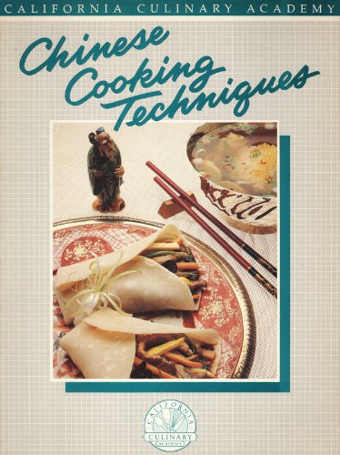 Chinese Cooking Techniques (California Culinary Academy series),Used