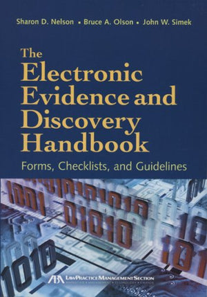The Electronic Evidence and Discovery Handbook: Forms, Checklists and Guidelines,Used