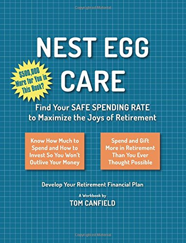 Nest Egg Care: Find Your SAFE SPENDING RATE to Maximize the Joys of Retirement,Used