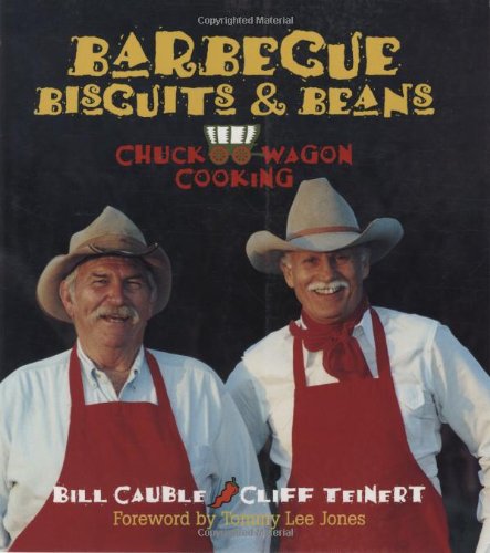 Barbecue Biscuits & Beans: Chuck Wagon Cooking,New
