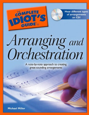 The Complete Idiot's Guide to Arranging and Orchestration,Used