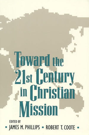 Toward the Twentyfirst Century in Christian Mission,New