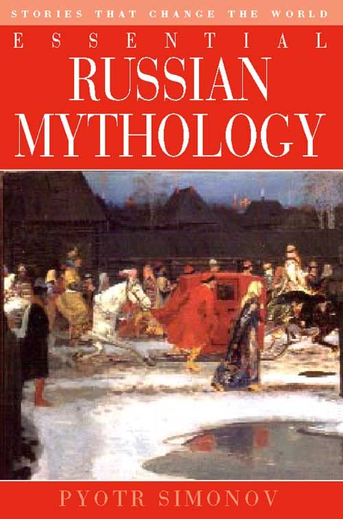Essential Russian Mythology: Stories That Change the World,Used