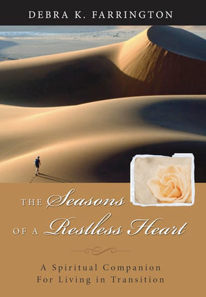 The Seasons of a Restless Heart: A Spiritual Companion for Living in Transition,Used