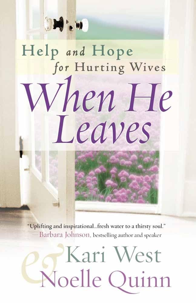 When He Leaves: Help and Hope for Hurting Wives,New
