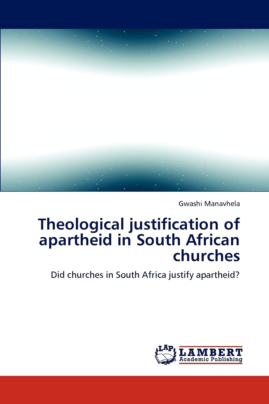 Theological justification of apartheid in South African churches: Did churches in South Africa justify apartheid?,Used