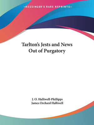 Tarlton's Jests and News Out of Purgatory,Used