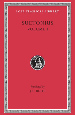 Suetonius, Vol. 1: The Lives Of The Caesarsjulius. Augustus. Tiberius. Gaius. Caligula (Loeb Classical Library, No. 31) (Volum,New