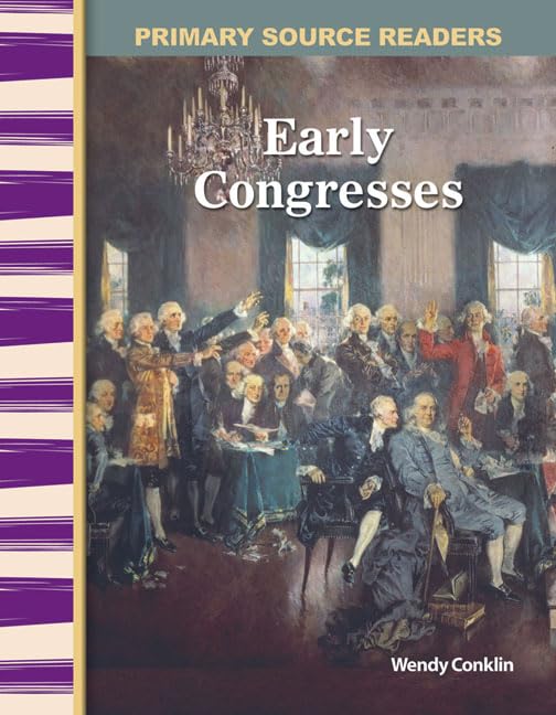 Early Congresses: Early America (Primary Source Readers),Used