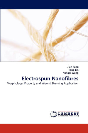 Electrospun Nanofibres: Morphology, Property and Wound Dressing Application,Used