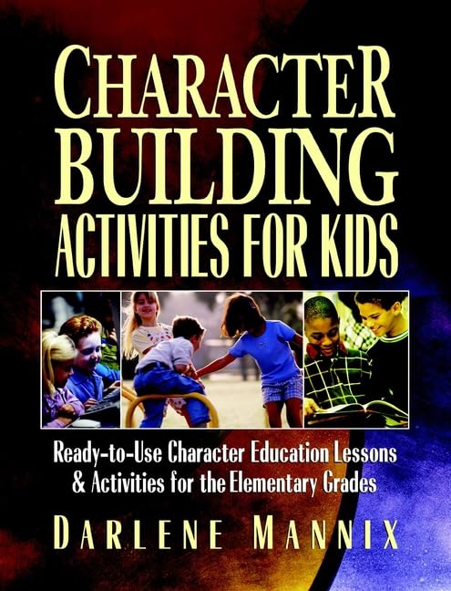 Character Building Activities For Kids: Readytouse Character Education Lessons & Activities For The Elementary Grades,New