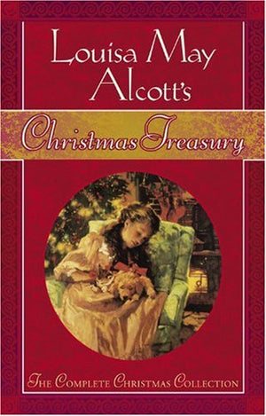 Louisa May Alcott's Christmas Treasury,Used