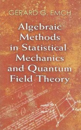 Algebraic Methods in Statistical Mechanics and Quantum Field Theory (Dover Books on Physics),Used