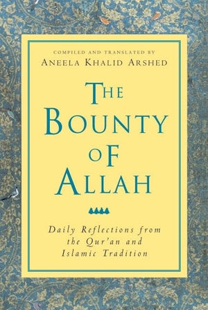 The Bounty of Allah: Daily Reflections from the Qur'an and Islamic Tradition,Used