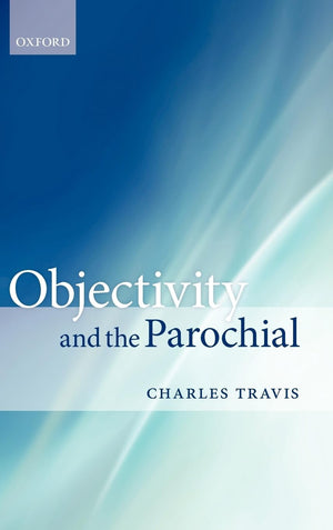 Objectivity and the Parochial,New