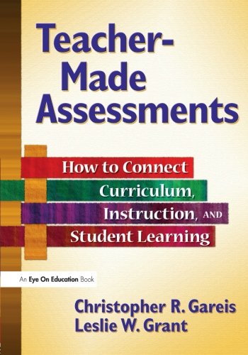 TeacherMade Assessments: How to Connect Curriculum, Instruction, and Student Learning,Used