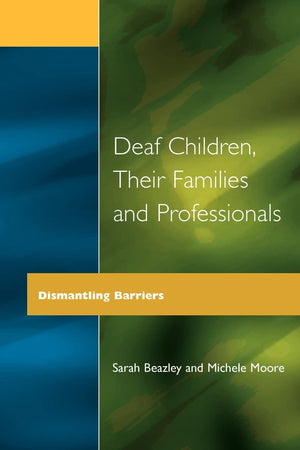 Deaf Children and Their Families (Quality in Secondary Schools & Colleges),Used