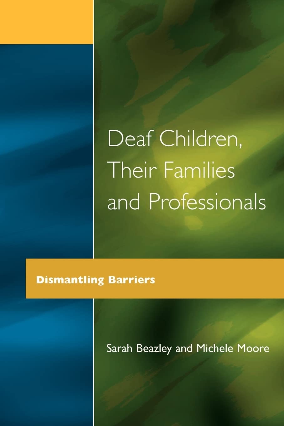 Deaf Children and Their Families (Quality in Secondary Schools & Colleges),Used