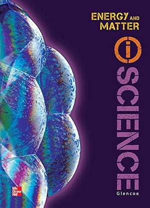 Glencoe Physical iScience Module L: Energy & Matter, Grade 8, Student Edition (GLEN SCI: MOTION, FORCES, ENER),Used