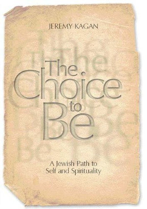 The Choice to Be: A Jewish Path to Self and Spirituality,Used
