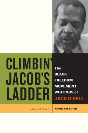 Climbin Jacobs Ladder: The Black Freedom Movement Writings of Jack ODell,Used