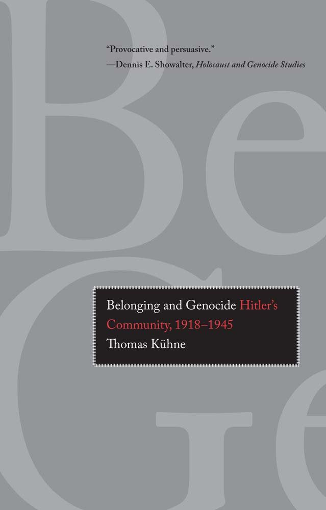 Belonging And Genocide: Hitler'S Community, 19181945-new