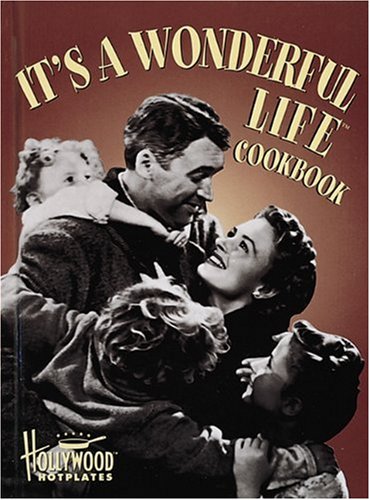 It's a Wonderful Life Cookbook (Hollywood Hotplates),Used