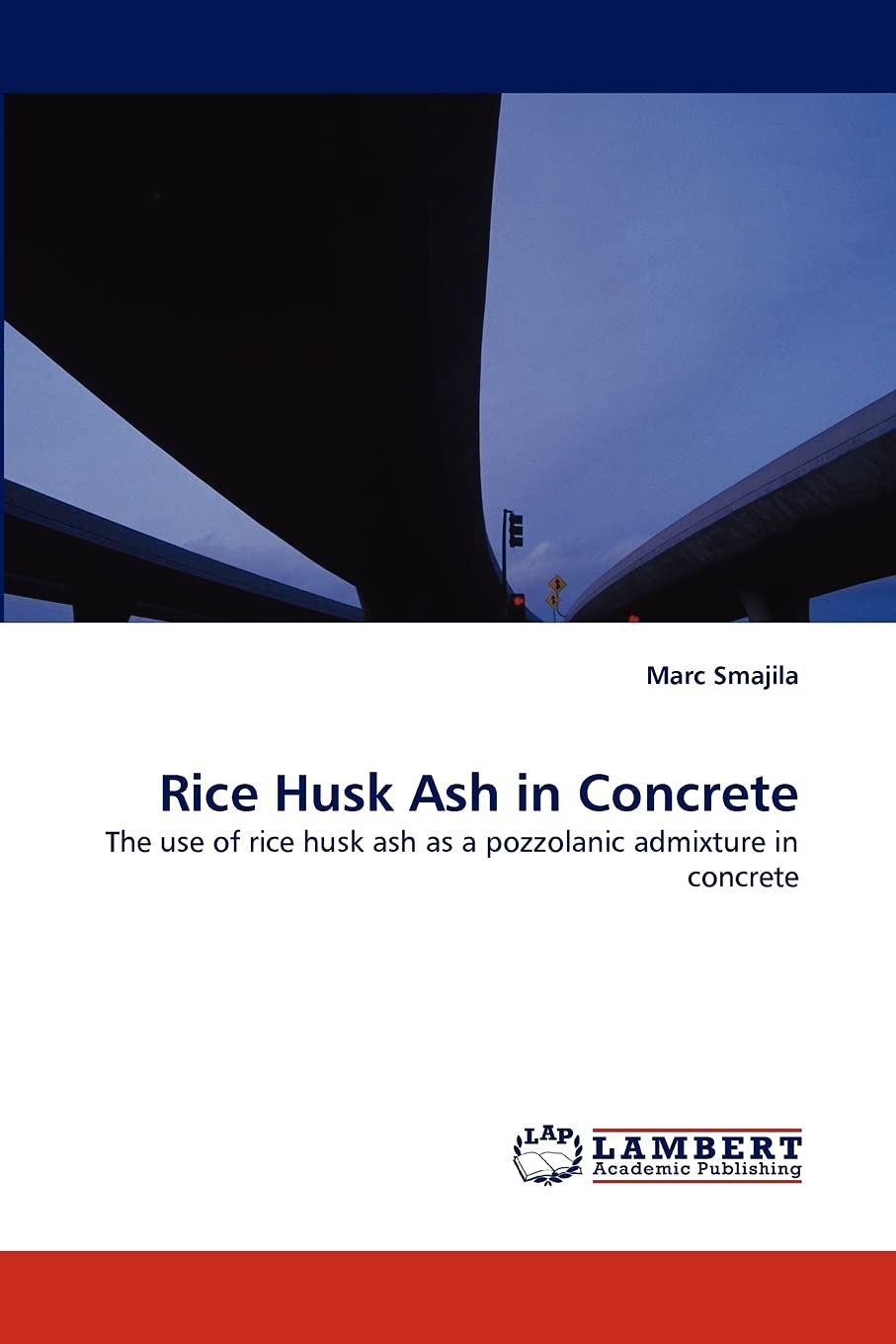 Rice Husk Ash in Concrete: The use of rice husk ash as a pozzolanic admixture in concrete,Used