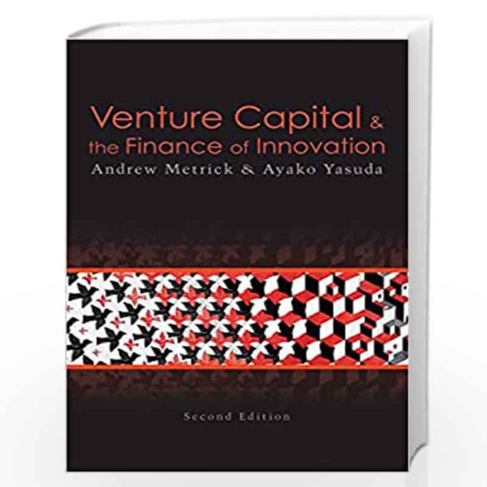Venture Capital And The Finance Of Innovation, 2Nd Edition