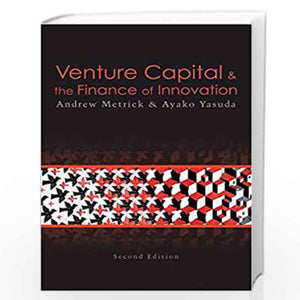 Venture Capital And The Finance Of Innovation, 2Nd Edition