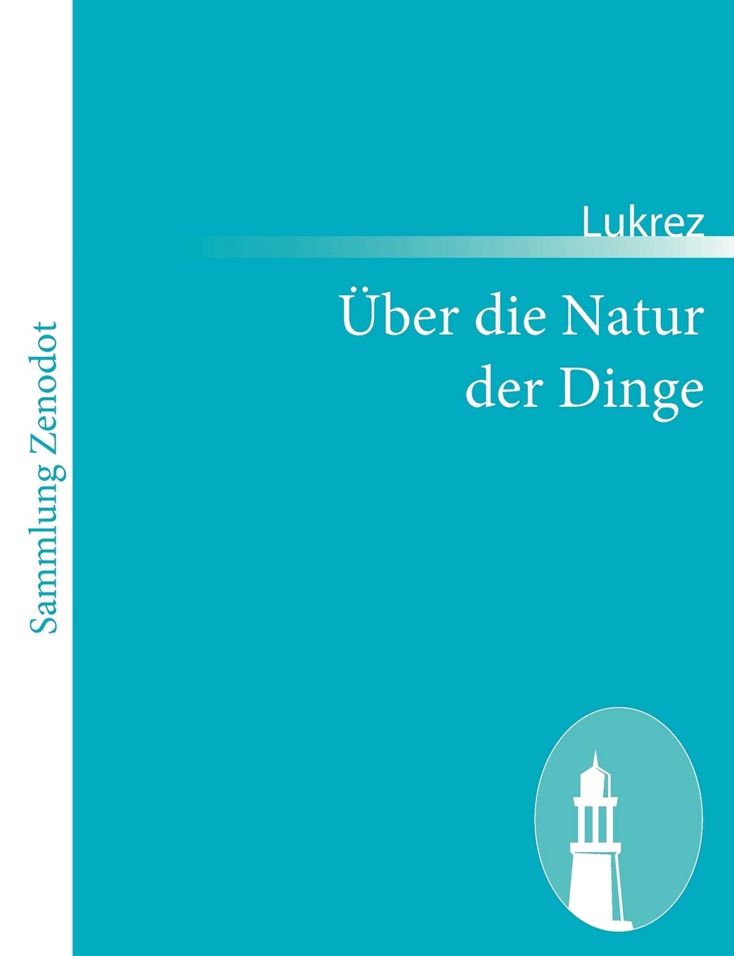 ber Die Natur Der Dinge: De Rerum Natura (German Edition),Used