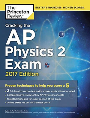 Cracking the AP Physics 2 Exam, 2017 Edition: Proven Techniques to Help You Score a 5 (College Test Preparation),Used