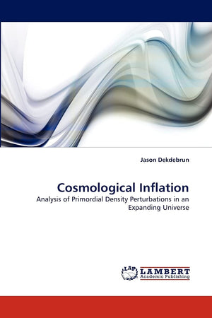 Cosmological Inflation: Analysis of Primordial Density Perturbations in an Expanding Universe,Used
