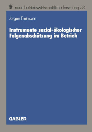 Instrumente Sozialkologischer Folgenabschtzung Im Betrieb (Neue Betriebswirtschaftliche Forschung (Nbf), 53) (German Edition),Used