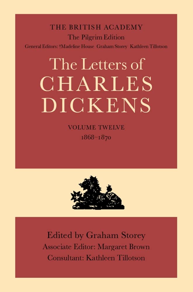 The Letters of Charles Dickens: Volume 12: 18681870 (Dickens: Letters Pilgrim Edition),Used