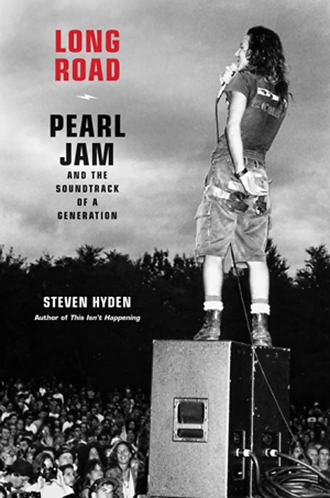 Long Road: Pearl Jam And The Soundtrack Of A Generation,Used