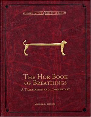 The Hor Book of Breathings: A Translation and Commentary (Volume 2) (Studies in the Book of Abraham),Used