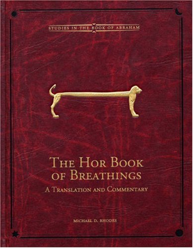 The Hor Book of Breathings: A Translation and Commentary (Volume 2) (Studies in the Book of Abraham),Used