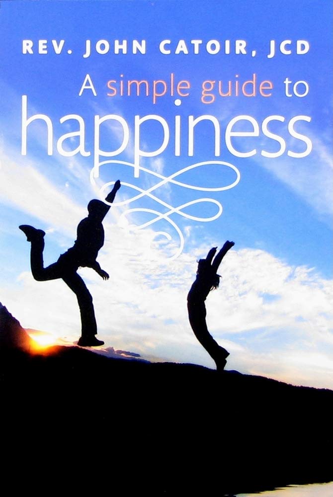 A Simple Guide To Happiness
