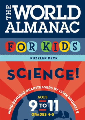 The World Almanac For Kids Science: Mindbending Brain Teasers, Ages 9 To 11, Grades 45,Used