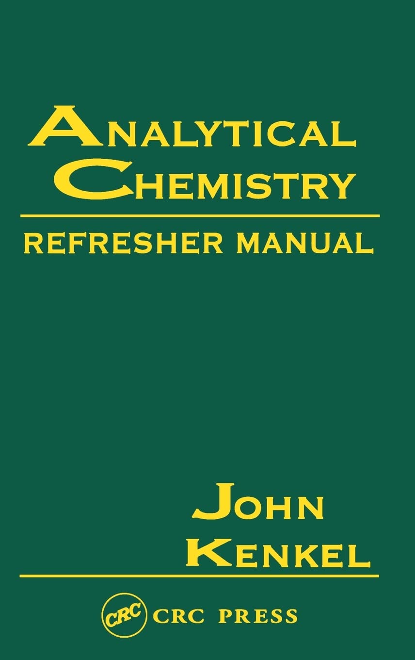 Analytical Chemistry Refresher Manual: Refresher Manual,Used
