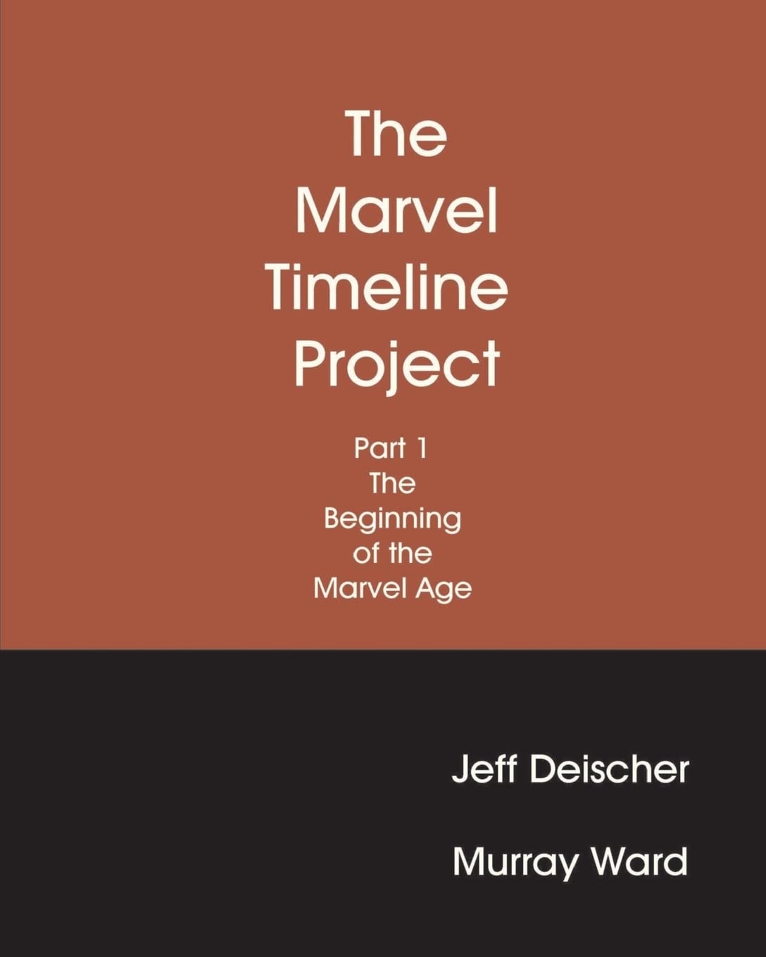 The Marvel Timeline Project, Part 1: The Beginning Of The Marvel Age,New