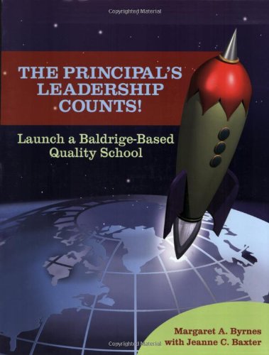 The Principal's Leadership Counts! Launch a BaldrigeBased Quality School,Used